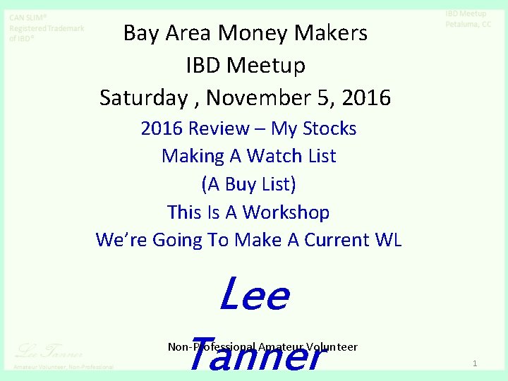 Bay Area Money Makers IBD Meetup Saturday , November 5, 2016 Review – My