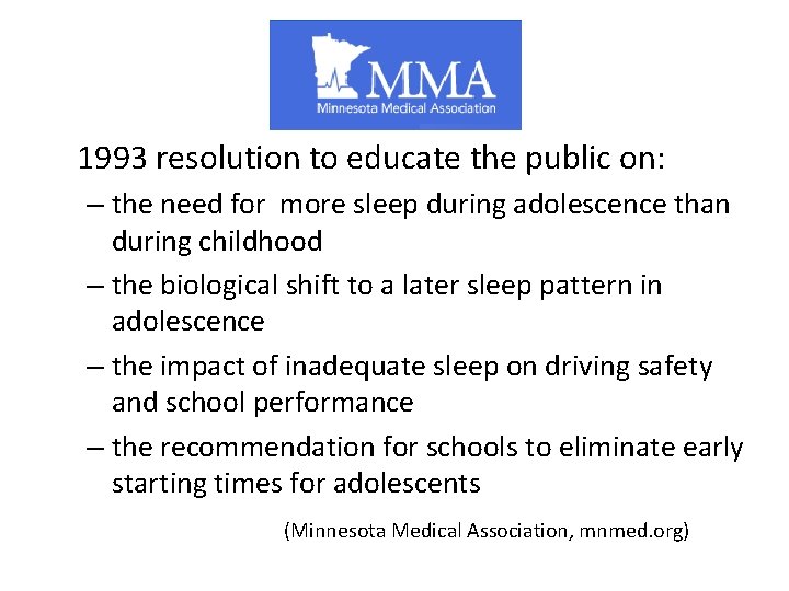 1993 resolution to educate the public on: – the need for more sleep during