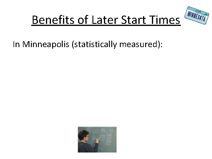Benefits of Later Start Times In Minneapolis (statistically measured): 