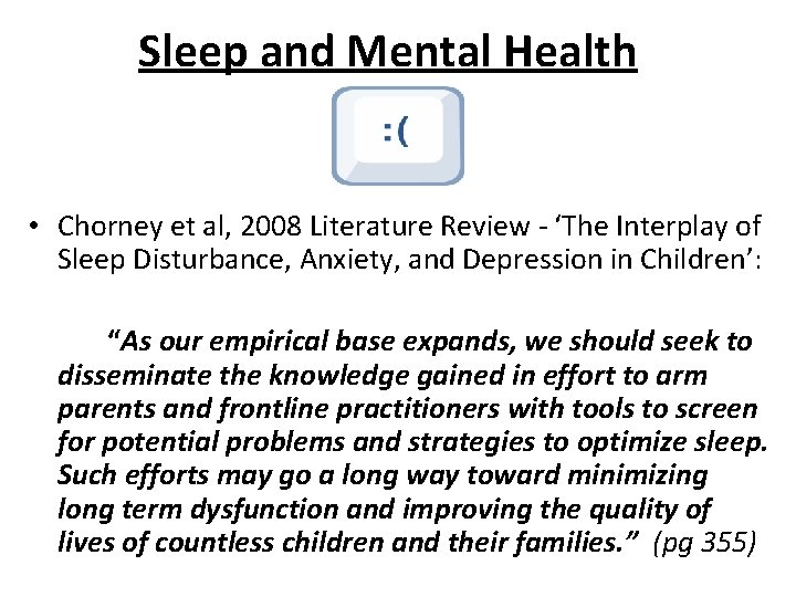 Sleep and Mental Health • Chorney et al, 2008 Literature Review - ‘The Interplay