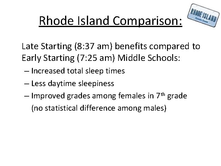 Rhode Island Comparison: Late Starting (8: 37 am) benefits compared to Early Starting (7: