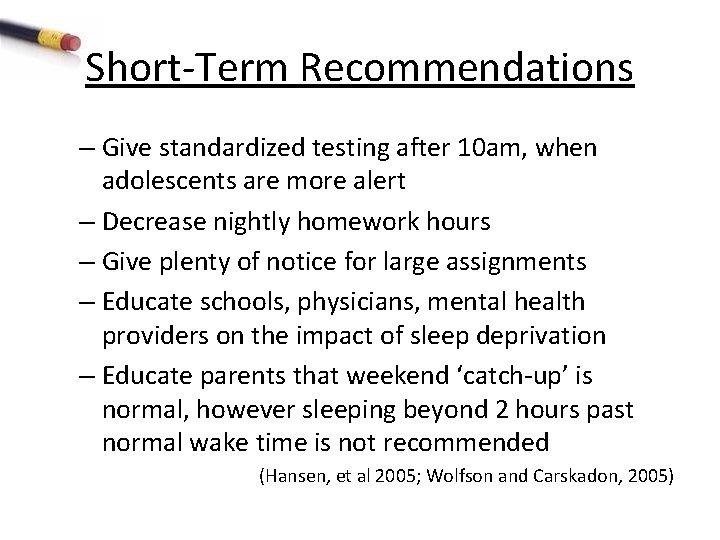 Short-Term Recommendations – Give standardized testing after 10 am, when adolescents are more alert