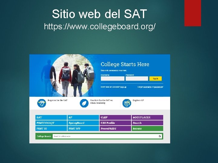 Sitio web del SAT https: //www. collegeboard. org/ Sitio web del SAT https: //www. collegeboard. org/