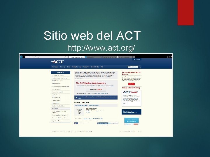 Sitio web del ACT http: //www. act. org/ Sitio web del ACT http: //www. act. org/