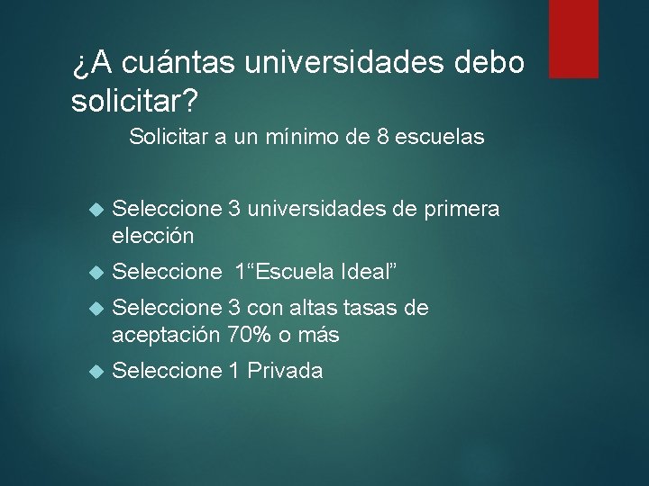 ¿A cuántas universidades debo solicitar? Solicitar a un mínimo de 8 escuelas Seleccione 3 ¿A cuántas universidades debo solicitar? Solicitar a un mínimo de 8 escuelas Seleccione 3