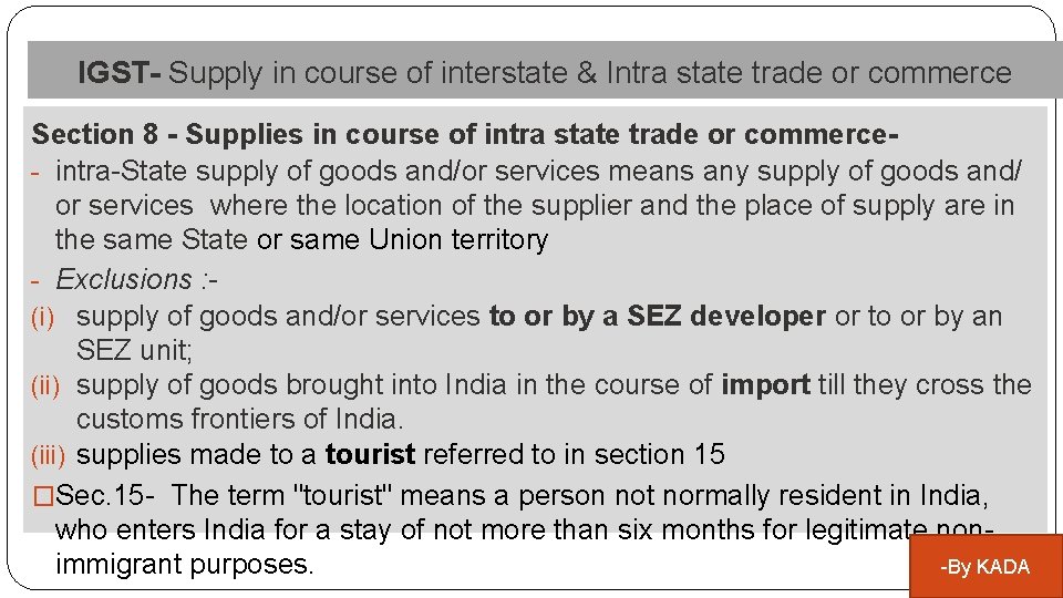 IGST- Supply in course of interstate & Intra state trade or commerce Section 8