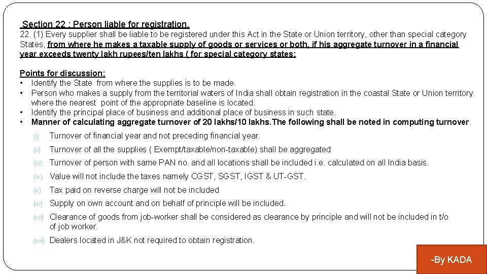 Section 22 : Person liable for registration. 22. (1) Every supplier shall be