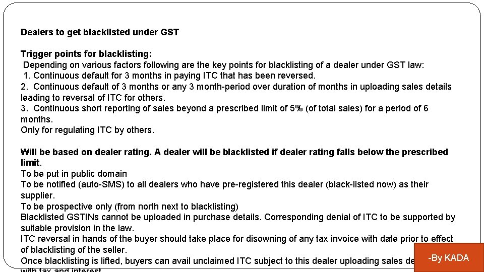 Dealers to get blacklisted under GST Trigger points for blacklisting: Depending on various factors