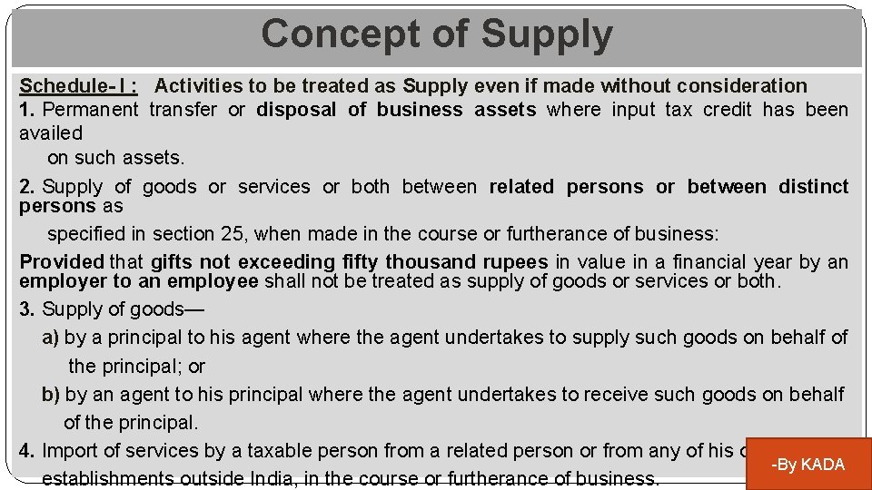 Concept of Supply Schedule- I : Activities to be treated as Supply even if