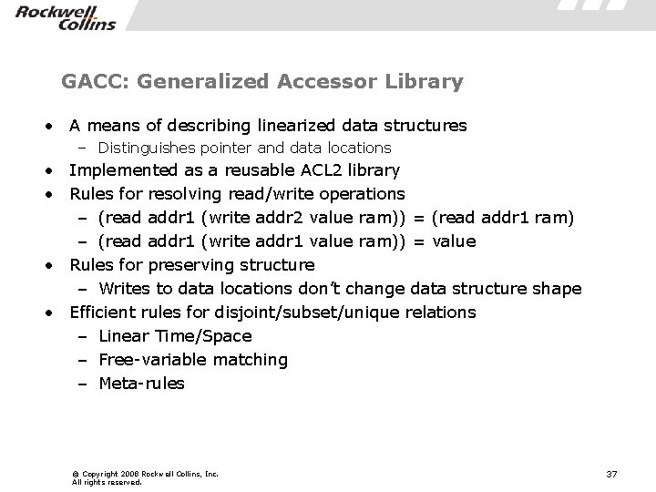 GACC: Generalized Accessor Library • A means of describing linearized data structures – Distinguishes