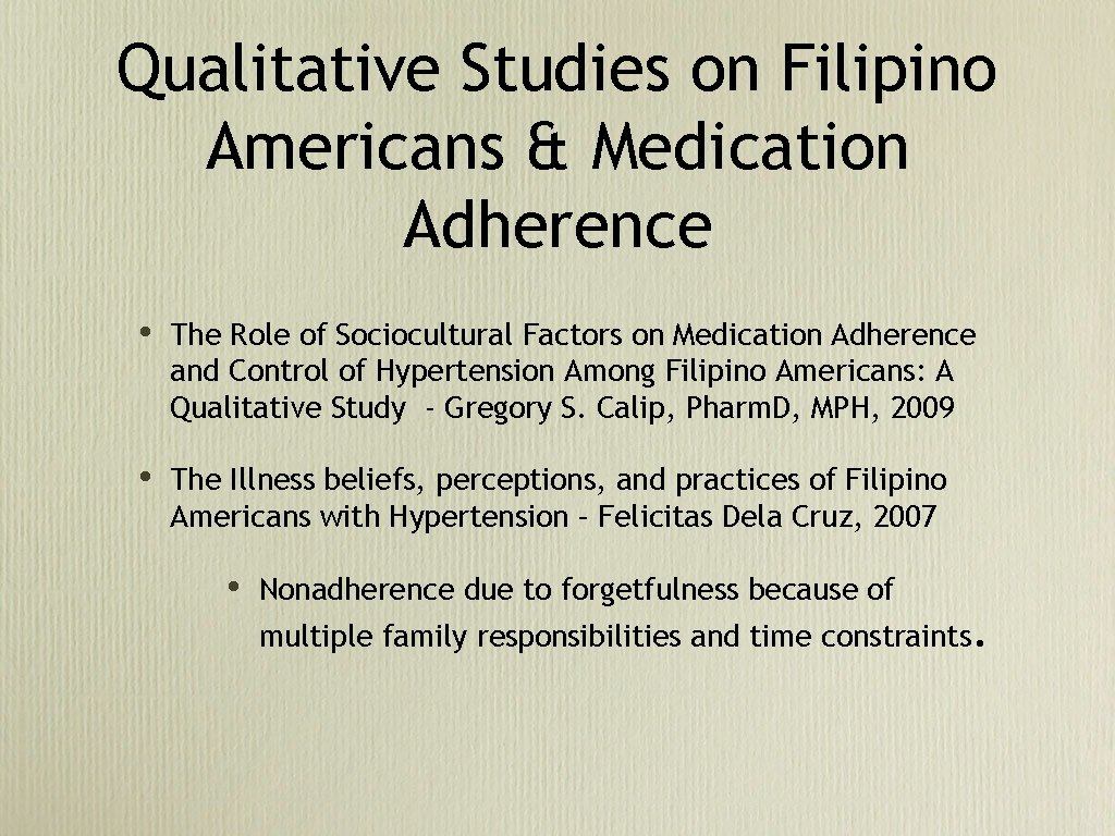 Qualitative Studies on Filipino Americans & Medication Adherence • The Role of Sociocultural Factors