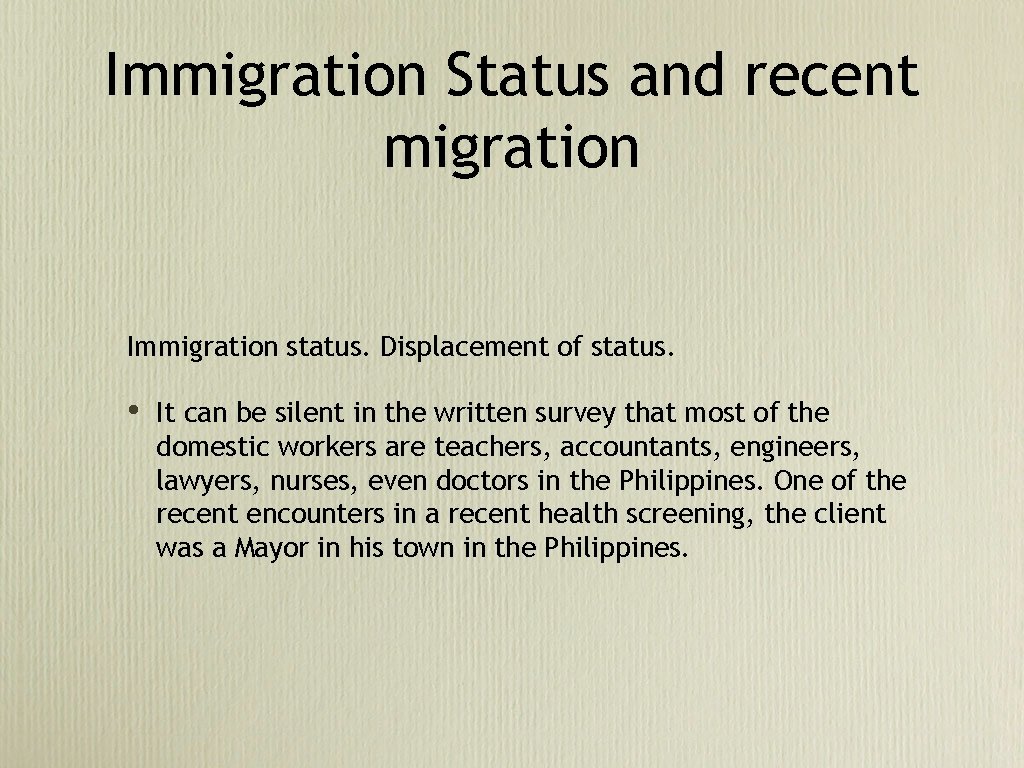 Immigration Status and recent migration Immigration status. Displacement of status. • It can be