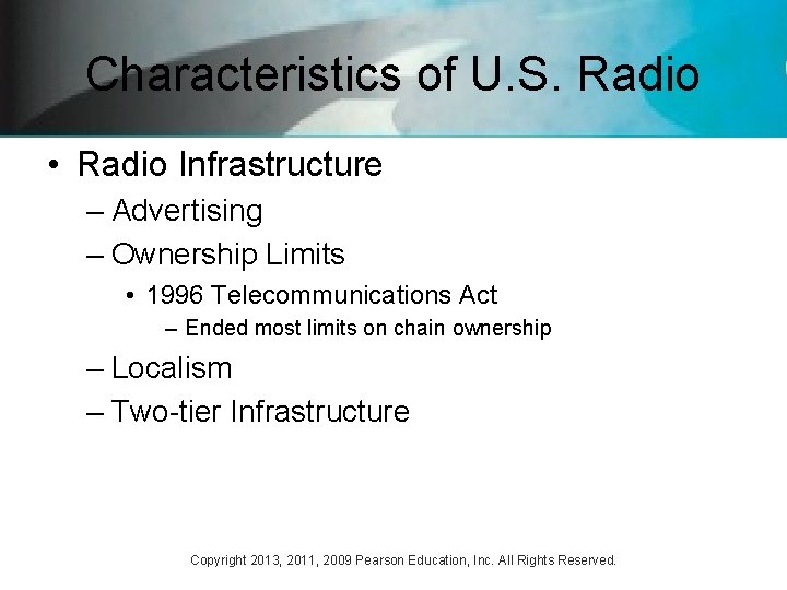 Characteristics of U. S. Radio • Radio Infrastructure – Advertising – Ownership Limits •