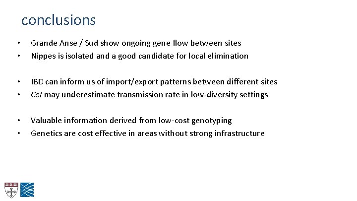 conclusions • • Grande Anse / Sud show ongoing gene flow between sites Nippes