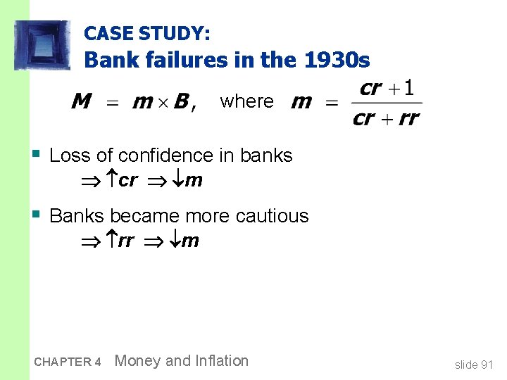 CASE STUDY: Bank failures in the 1930 s where § Loss of confidence in
