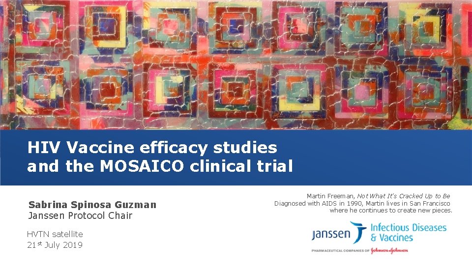 HIV Vaccine efficacy studies and the MOSAICO clinical trial Sabrina Spinosa Guzman Janssen Protocol