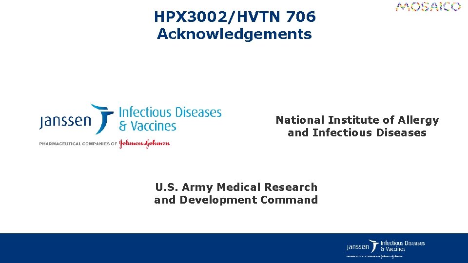 HPX 3002/HVTN 706 Acknowledgements National Institute of Allergy and Infectious Diseases U. S. Army