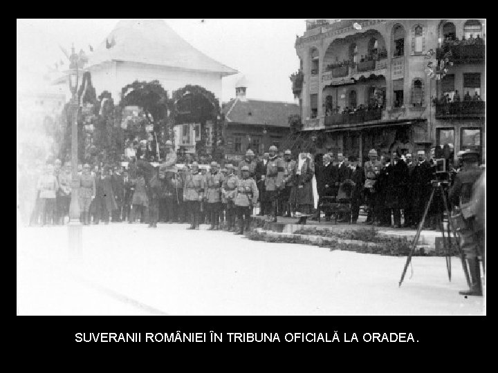 SUVERANII ROM NIEI ÎN TRIBUNA OFICIALĂ LA ORADEA. 