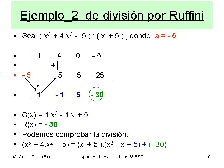 Ejemplo_2 de división por Ruffini • Sea ( x 3 + 4. x 2