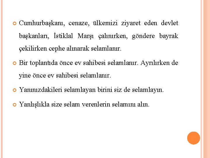  Cumhurbaşkanı, cenaze, ülkemizi ziyaret eden devlet başkanları, İstiklal Marşı çalınırken, göndere bayrak çekilirken