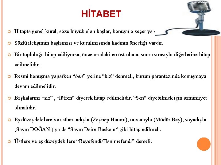 HİTABET Hitapta genel kural, söze büyük olan başlar, konuyu o seçer ya da değiştirebilir