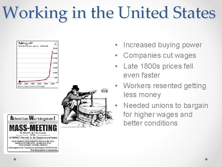 Working in the United States • Increased buying power • Companies cut wages •