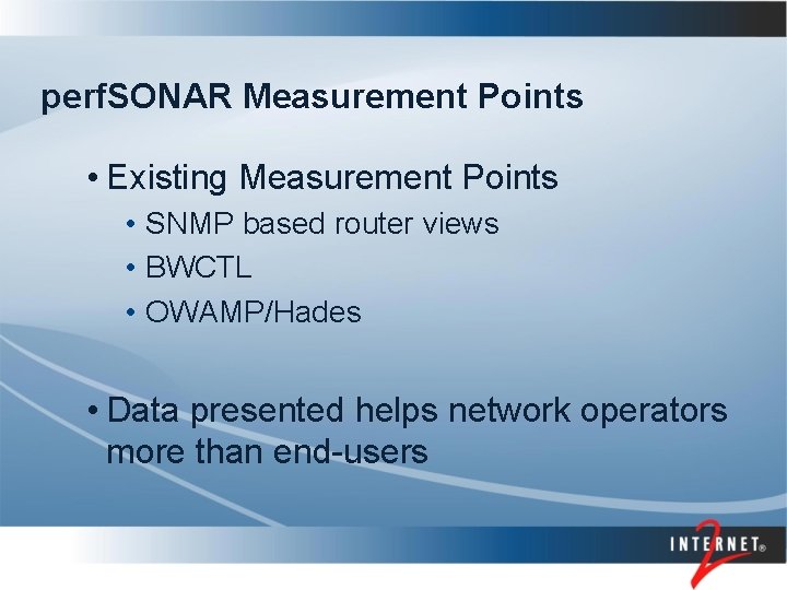 perf. SONAR Measurement Points • Existing Measurement Points • SNMP based router views •