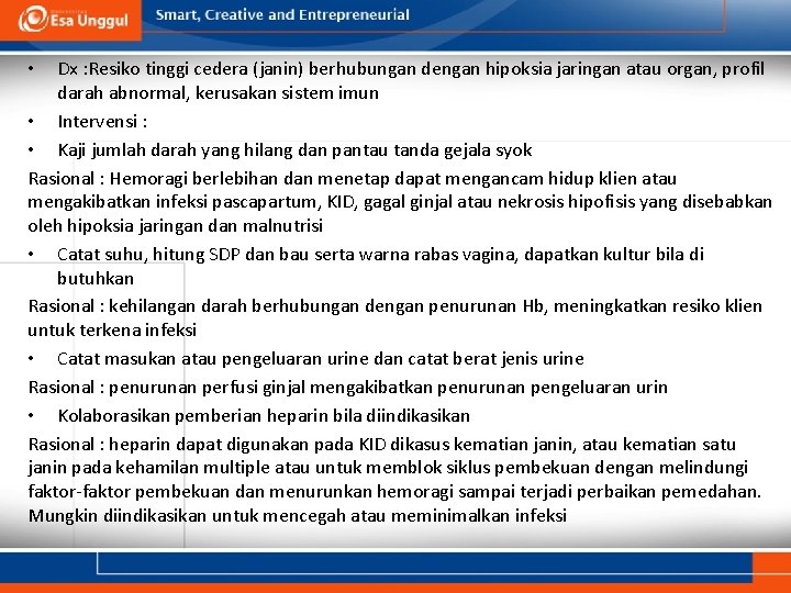 Dx : Resiko tinggi cedera (janin) berhubungan dengan hipoksia jaringan atau organ, profil darah Dx : Resiko tinggi cedera (janin) berhubungan dengan hipoksia jaringan atau organ, profil darah