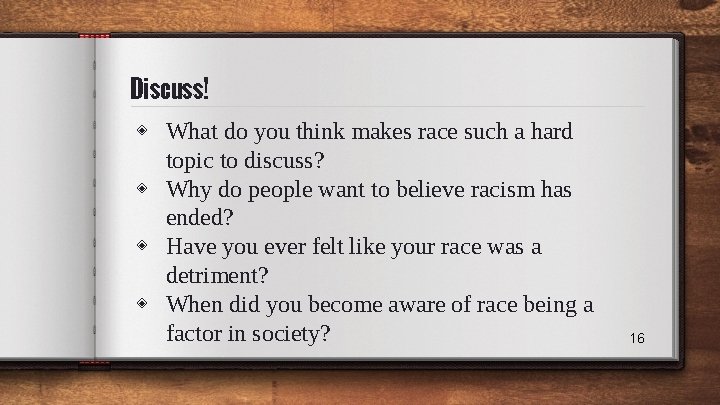 Discuss! ◈ What do you think makes race such a hard topic to discuss? Discuss! ◈ What do you think makes race such a hard topic to discuss?