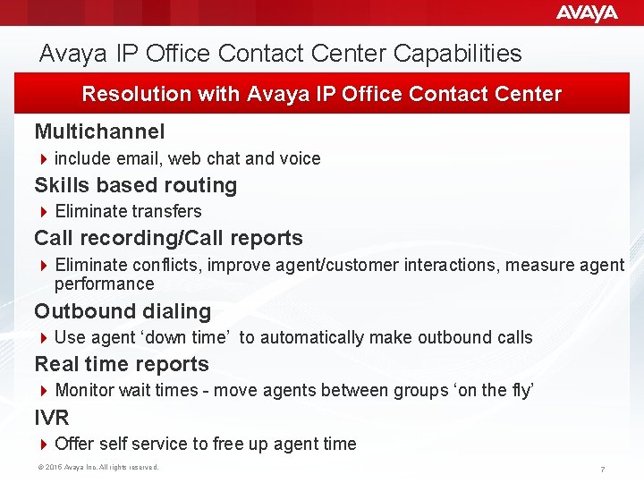 Avaya IP Office Contact Center Capabilities Resolution with Avaya IP Office Contact Center Multichannel