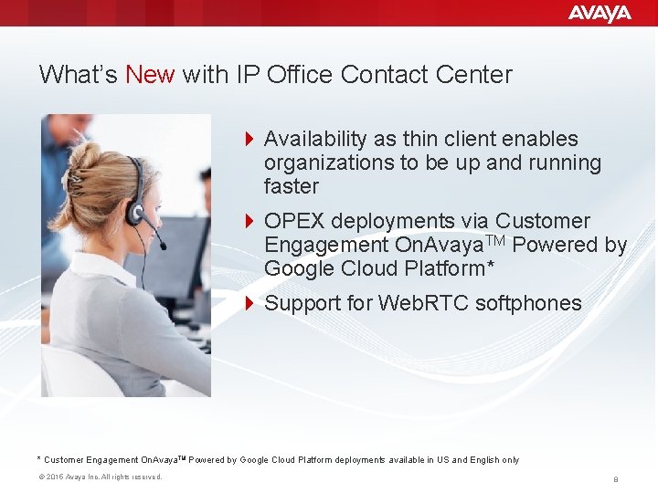 What’s New with IP Office Contact Center 4 Availability as thin client enables organizations