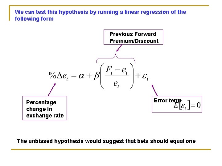 We can test this hypothesis by running a linear regression of the following form