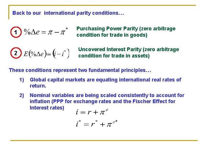 Back to our international parity conditions… Purchasing Power Parity (zero arbitrage condition for trade