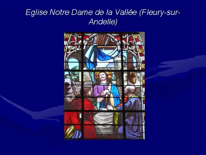 Eglise Notre Dame de la Vallée (Fleury-sur. Andelle) 