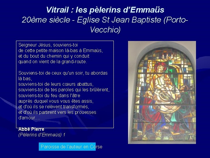 Vitrail : les pèlerins d’Emmaüs 20ème siècle - Eglise St Jean Baptiste (Porto. Vecchio)