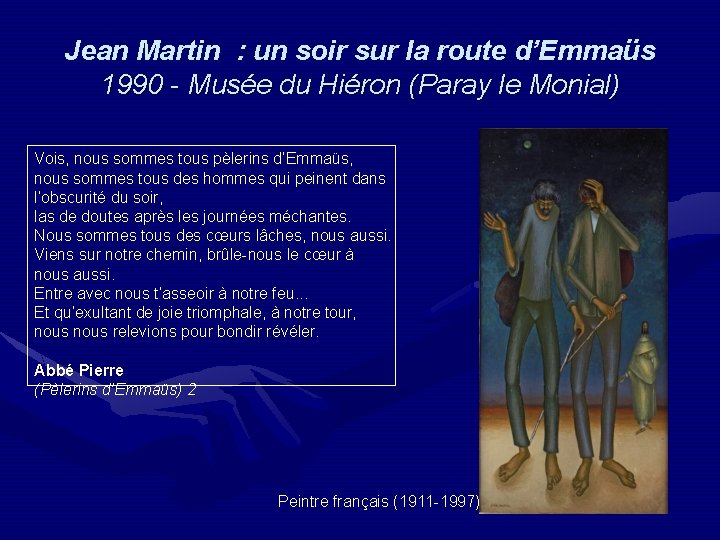 Jean Martin : un soir sur la route d’Emmaüs 1990 - Musée du Hiéron