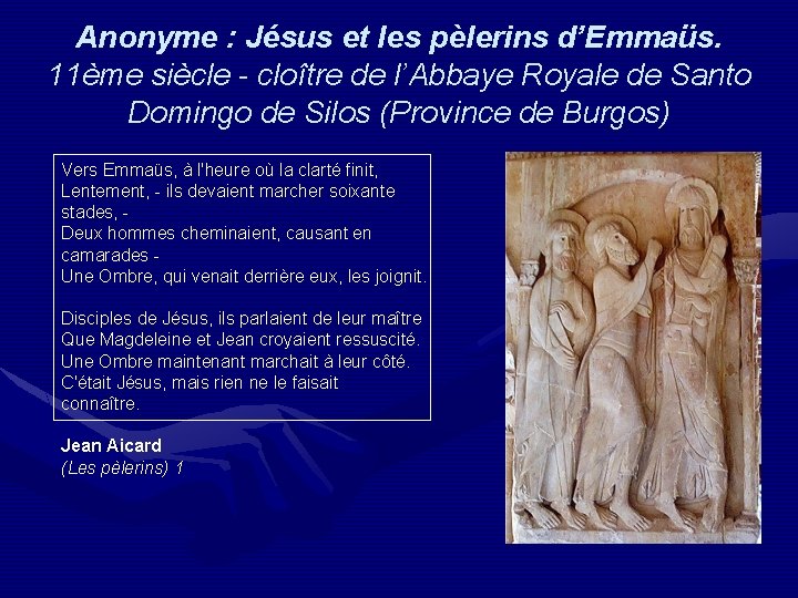 Anonyme : Jésus et les pèlerins d’Emmaüs. 11ème siècle - cloître de l’Abbaye Royale