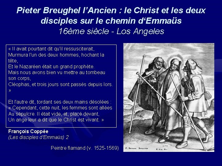 Pieter Breughel l’Ancien : le Christ et les deux disciples sur le chemin d‘Emmaüs