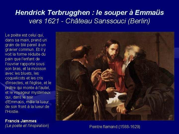 Hendrick Terbrugghen : le souper à Emmaüs vers 1621 - Château Sanssouci (Berlin) Le