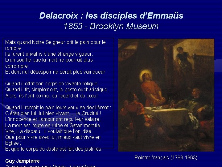 Delacroix : les disciples d’Emmaüs 1853 - Brooklyn Museum Mais quand Notre Seigneur prit