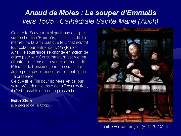 Anaud de Moles : Le souper d’Emmaüs vers 1505 - Cathédrale Sainte-Marie (Auch) Ce