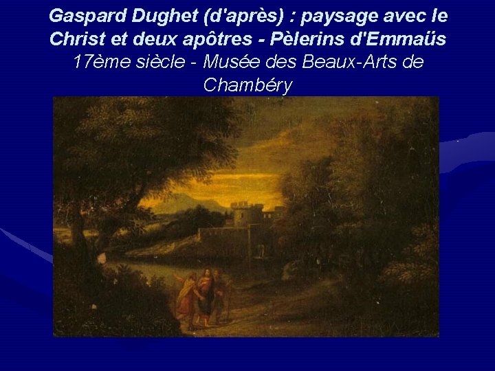 Gaspard Dughet (d'après) : paysage avec le Christ et deux apôtres - Pèlerins d'Emmaüs