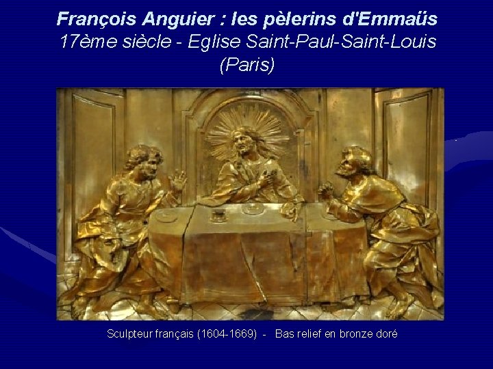 François Anguier : les pèlerins d'Emmaüs 17ème siècle - Eglise Saint-Paul-Saint-Louis (Paris) Sculpteur français