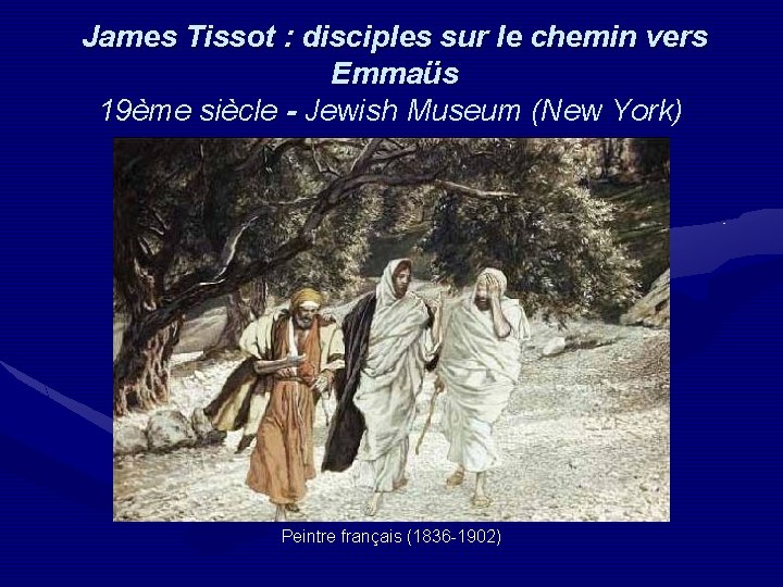 James Tissot : disciples sur le chemin vers Emmaüs 19ème siècle - Jewish Museum