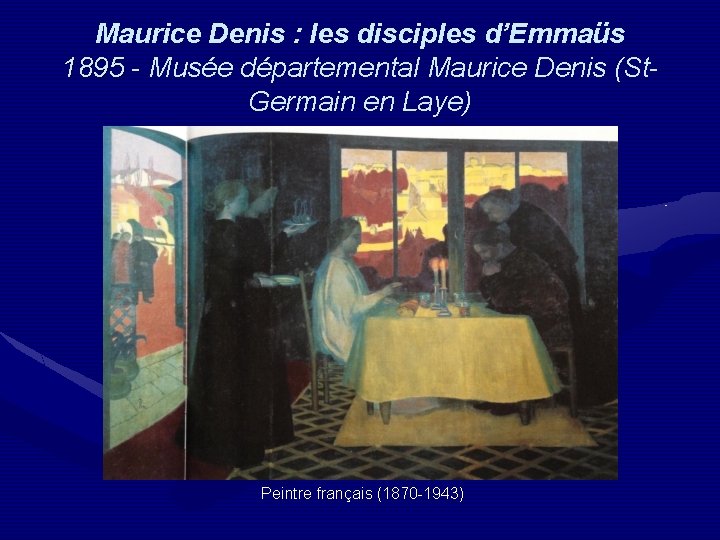 Maurice Denis : les disciples d’Emmaüs 1895 - Musée départemental Maurice Denis (St 1895