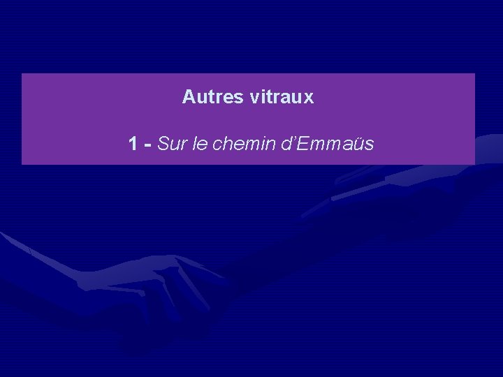 Autres vitraux 1 - Sur le chemin d’Emmaüs 