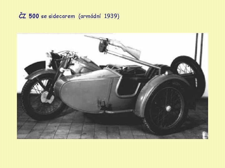 ČZ 500 se sidecarem (armádní 1939) 