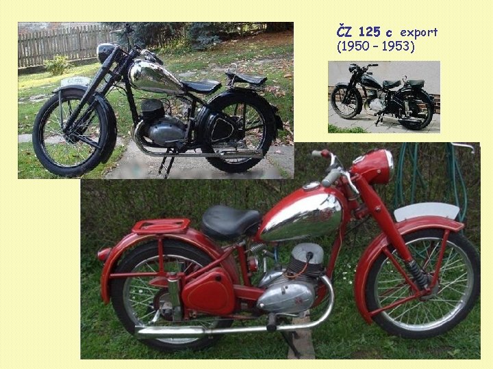 ČZ 125 c export (1950 – 1953) 