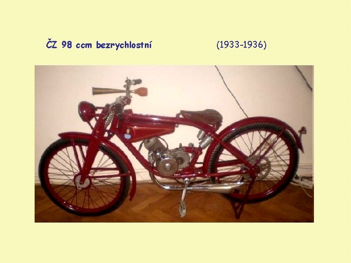 ČZ 98 ccm bezrychlostní (1933 -1936) 