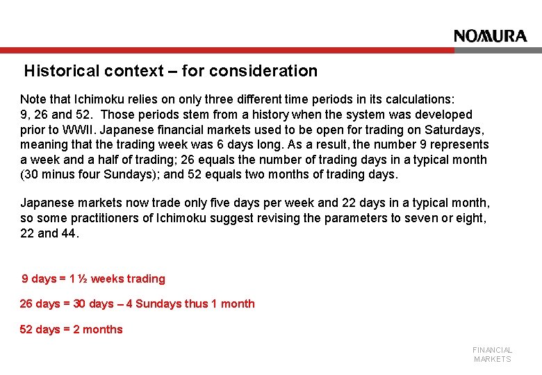 Historical context – for consideration Note that Ichimoku relies on only three different time